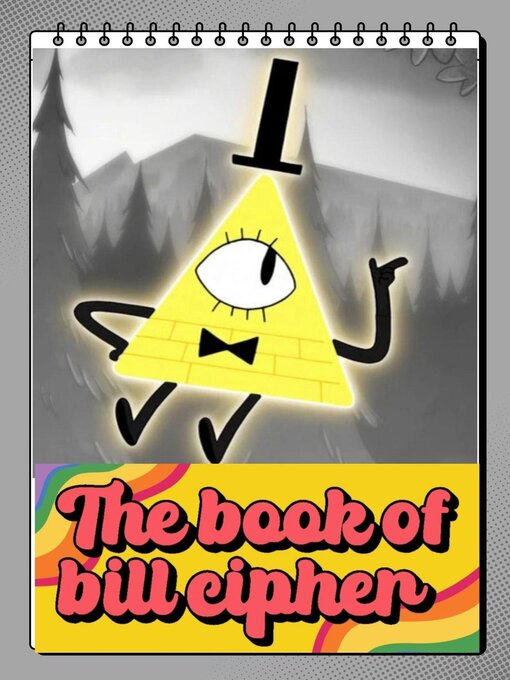 Title details for The Book of Bill Cipher by Mary Alex - Available